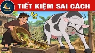 TIẾT KIỆM SAI CÁCH - Quà tặng cuộc sống - Khoảnh khắc kỳ diệu - Truyện cổ tích hay mới nhất