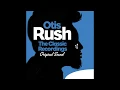 Otis Rush - Groaning The Blues