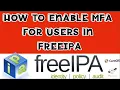 How to Enable MFA for users in FreeIPA How to configure SSH key authentication for users in FreeIPA