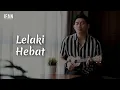 Download Lagu Lelaki Hebat - Seventeen (Ukulele version by Ifan Seventeen #05)