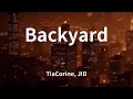 Download Lagu TiaCorine, JID - Backyard (Lyrics)