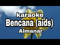 Download Lagu Bencana aids almanar karaoke