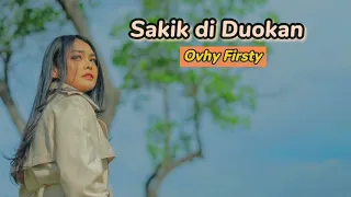Lagu Minang Terbaru 2021 - Sakik di Duokan - Ovhy Firsty (Lirik Video)