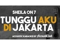 Download Lagu Tunggu Aku di Jakarta [acoustic karaoke] Sheila on 7