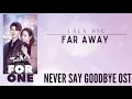 Download Lagu Lala Hsu – Far Away (Never Say Goodbye OST)