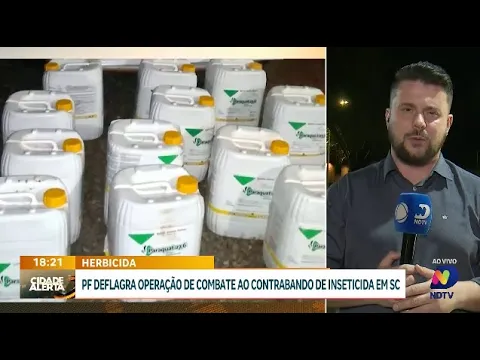 Polícia Federal deflagra operação de combate ao contrabando de inseticida em SC