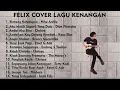 Lagu tanpa iklan!!! felix irwan cover tembang kenangan