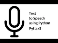 Text to speech using Python Pyttsx3 Module