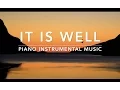 Download Lagu IT IS WELL: 1 Hour Piano Instrumental Music for Prayer \u0026 Meditation