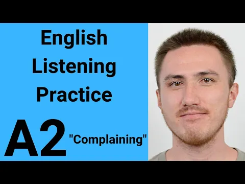 A2 English Listening Practice - Complaining