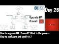 How to Upgrade Fortigate firewall HA Pair HA Cluster DAY 27 NSE4 Training