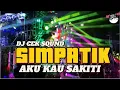 DJ CEK SOUND SIMPATIK AKU KAU SAKITI MIDDLE NULUP PREI NROTOK VIRAL TIKTOK TERBARU