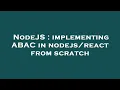 NodeJS implementing ABAC in from scratch