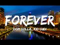 Download Lagu Dom Dolla \u0026 Kid Cudi - Forever (Lyrics)