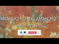 Nais Kong Malaman Mo - The Boyfriends