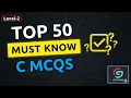 Top 50 MCQs in C
