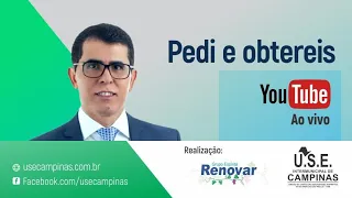"Pedi e Obtereis"- LIVE- USE - CAMPINAS