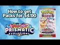 How to get Pokemon cards 4 00 packs of Prismatic Evolutions YES