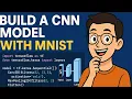 Building a CNN from Scratch for MNIST Digit Recognition Step-by-Step Explanation