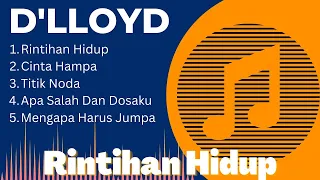 Download D'lloyd - Rintihan Hidup - Cinta Hampa | Lagu Terbaik Full Album MP3