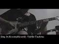 Download Lagu Love Live! Yoshiko Tsushima - In this unstable world Guitar Cover by Shimà