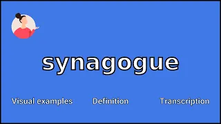 SYNAGOGUE - Meaning and Pronunciation