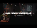 Download Lagu Bapa Engkau Sungguh Baik - Putri Siagian (Lirik) | Lagu Rohani Kristen Terbaru 2025 Terpopuler