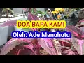Doa Bapa Kami, oleh Ade Manuhutu Our Father Pray, by Ade Manuhutu