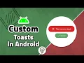 Create Custom Toasts in Android BONUS Library