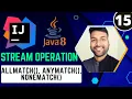 Java8 Stream allMatch anyMatch noneMatch Method Java8 Stream Tutorial