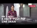 How to Install a Delta Push Pop Sink Drain