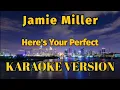 Download Lagu Jamie Miller, Salem ilese - Here's Your Perfect Karaoke