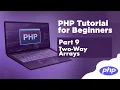 PHP Tutorial for Beginners - Two-Way Arrays