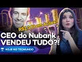 Download Lagu CEO do Nubank VENDE R$ 2,3 BI! BITCOIN DESPENCA; Golpe da Encomenda assusta e mais!