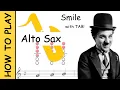 Download Lagu How to play Smile on Alto Saxophone | Sheet Music with Tab
