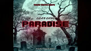 udani gang paradise produced by fekeche beats 