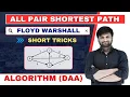 All Pairs Shortest Path Floyd Warshall - Dynamic Programming DAA Short Tricks