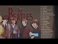 Lagu The Beatles Greatest Hits Full Album - Best Beatles Songs Collection - Best Collection
