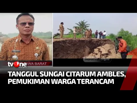 Tanggul Sungai Citarum Amblas, Camat Cabang Bungin: Semakin Menipis Akibat Hujan Tadi Malam