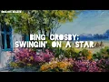 Bing Crosby - Swingin' On A Star (Lyrics/Subtitulado al español)