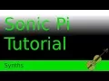 Introduction to Synths - Sonic Pi Tutorial