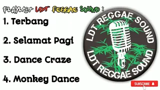 LDT Reggae Sound Full Lagu Asik Buat Jamming