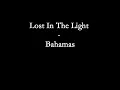 Lost In The Light - Bahamas (Lyrics)