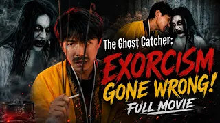 The Ghost Catcher: EXORCISM GONE WRONG!  FULL MOVIE