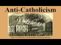 Anti-Catholicism