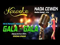 Download Lagu Karaoke GALA GALA - Rhoma Irama ( Nada Wanita )