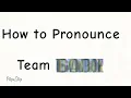 How to Pronounce Team Bleh VERY USEFUL