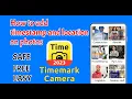 Timemark Camera - Best app to add timestamp and location on photos
