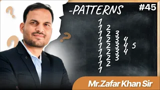 45 Pattern In Python By Zafar Khan Sir
