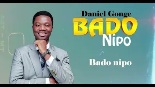 Daniel Gonge Bado Nipo Lyrics 